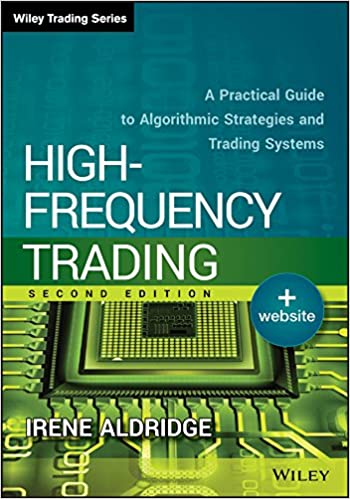 High-Frequency Trading: A Practical Guide to Algorithmic Strategies and Trading Systems